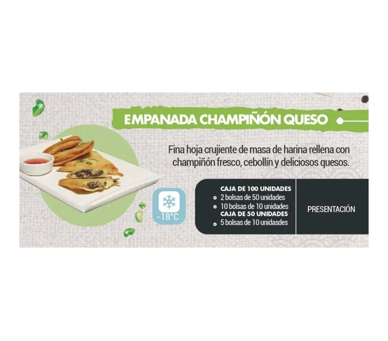 EMPANADA CHAMPIÑOÑ QUESO ORIENTAL 40 GRS BOLSA GRANDE CAJA 2 BOLSAS DE 50 UNIDADES